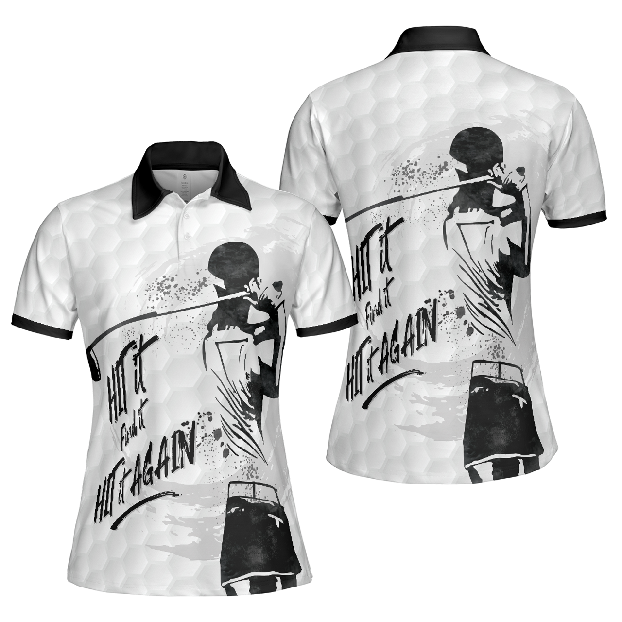 Hit It Find It Hit It Again Short Sleeve Woman Polo Shirt, Black And White Golf Shirt For Ladies, Cool Female Golf Gift