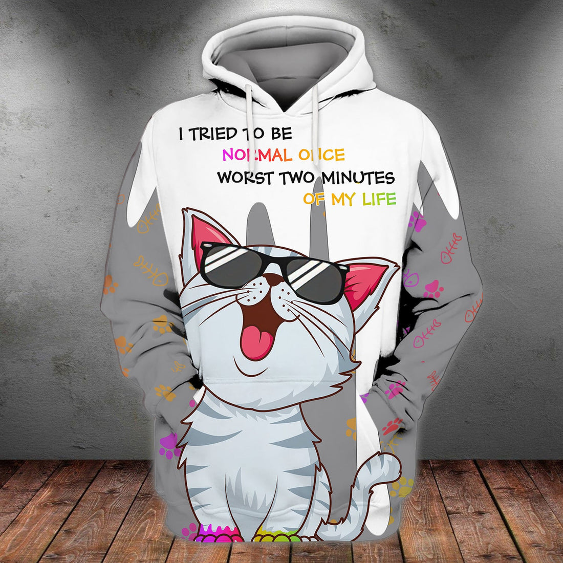 FUNSTUFFPRINT Cat I Tried To Be Normal Once Worst Two Minutes Of My Life 3D Hoodie and Zip Hoodie