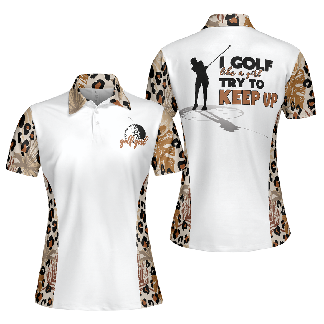 I Golf Like A Girl Try To Keep Up Leopard Pattern Short Sleeve Women Polo Shirt