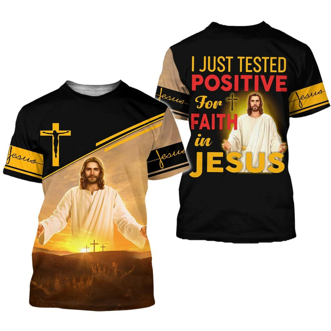 FUNSTUFFPRINT I Just Tested Positive For Faith In Jesus 3D All Over Printed Clothes, Sublimation Jesus 3D T-Shirt