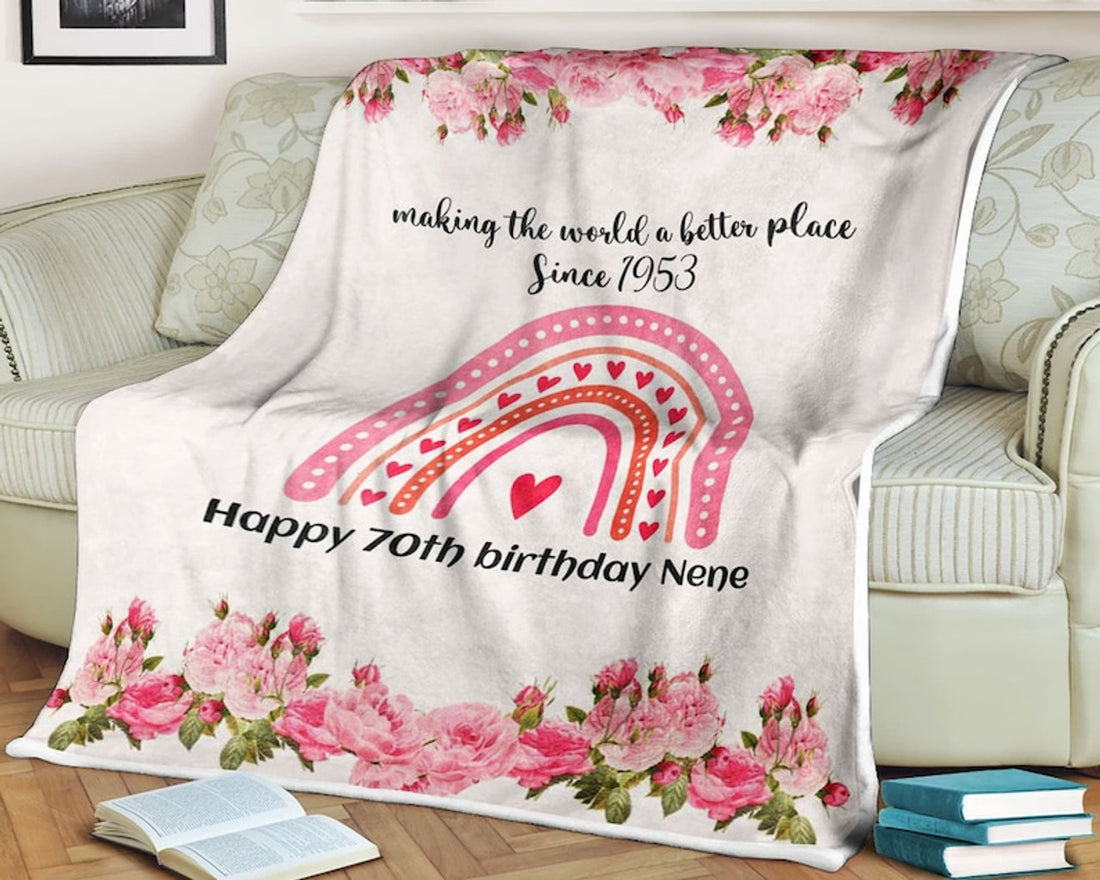 FUNSTUFFPRINT Rainbow flower fleece blanket making the world a better place since 1953 happy 70th birthday nene, rainbow birthday gift,custom rose for mom