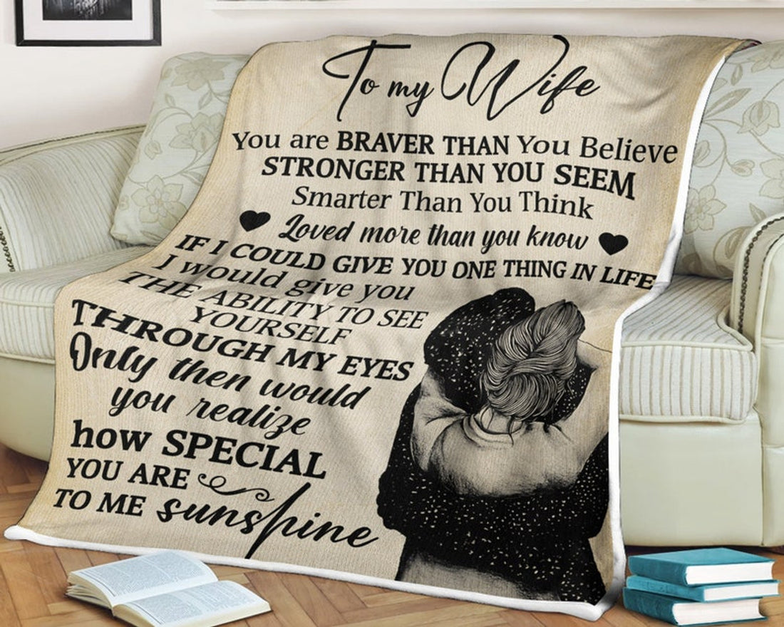 FUNSTUFFPRINT Couple blanket to my wife you are braver stronger smarter you are to me sunshine, gift for wife, anniversary gift, gift for mother's day