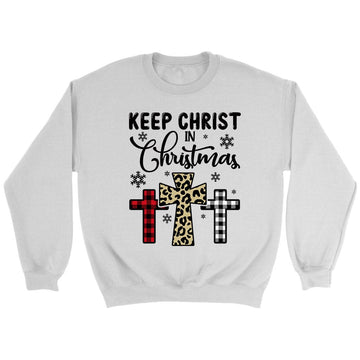 Keep Christ in Christmas Three crosses sweatshirt