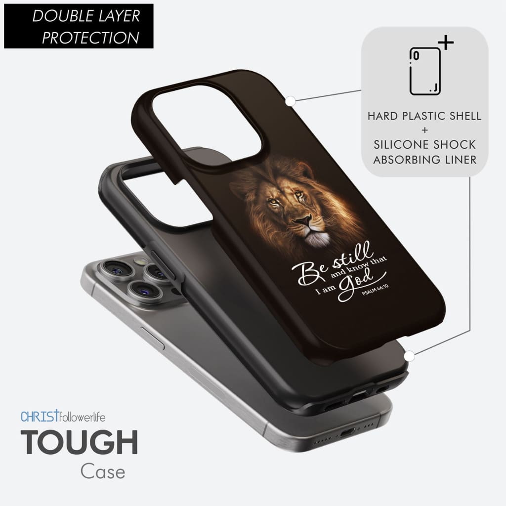 Lion of Judah, Be still and know that I am God phone case, Bible verse phone cases