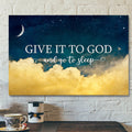 Give It To God And Go To Sleep 4 - Bible Verse Canvas - Scripture Canvas Wall Art