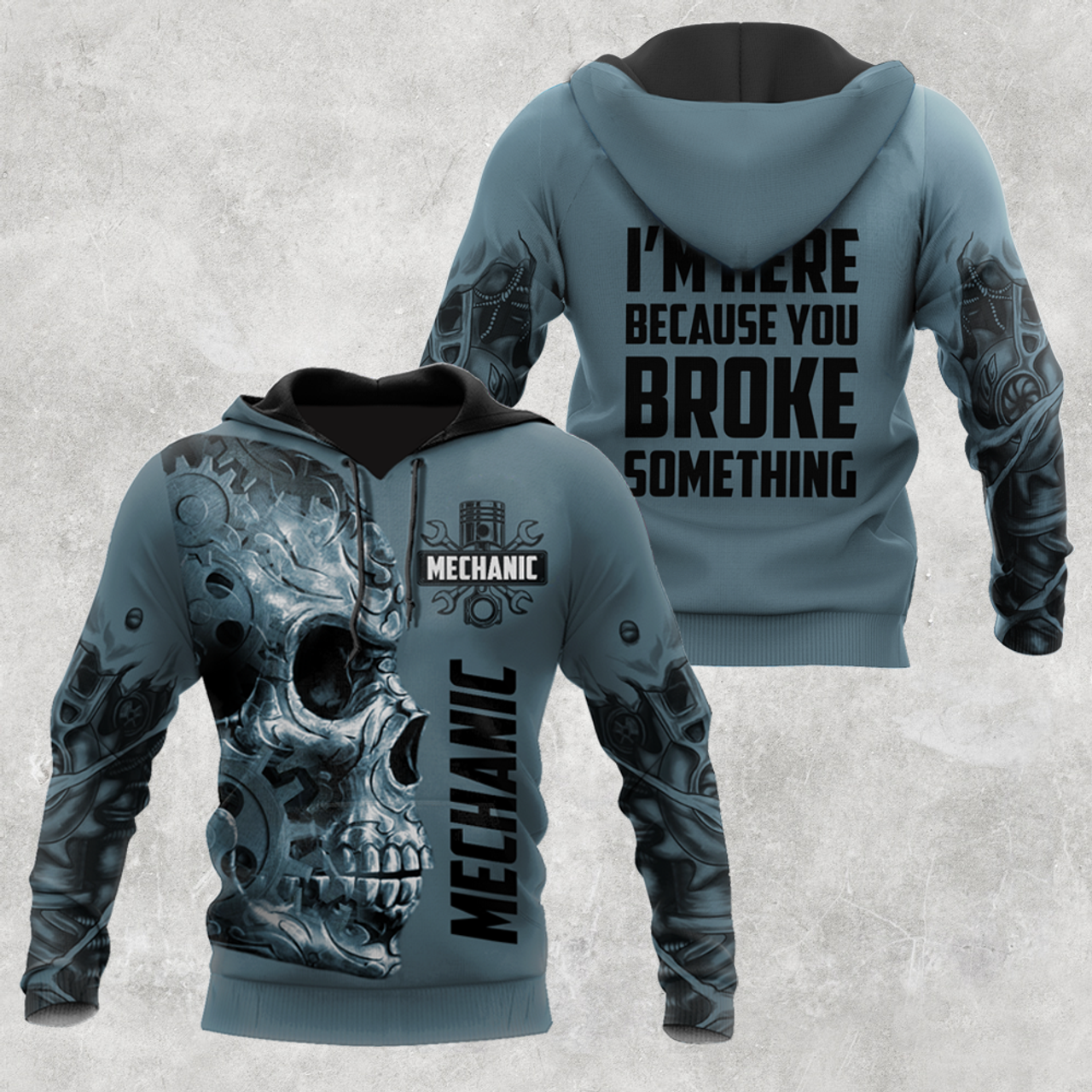 FUNSTUFFPRINT Mechanic Im Here Because You Broke Something 3D Hoodie and Zip Hoodie