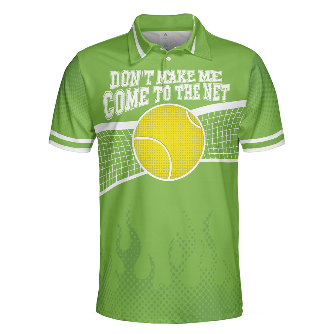 Don't Make Me Come To The Net Tennis Golf Polo Shirt, Short Sleeve Green Tennis Shirt For Men, Best Gift For Men