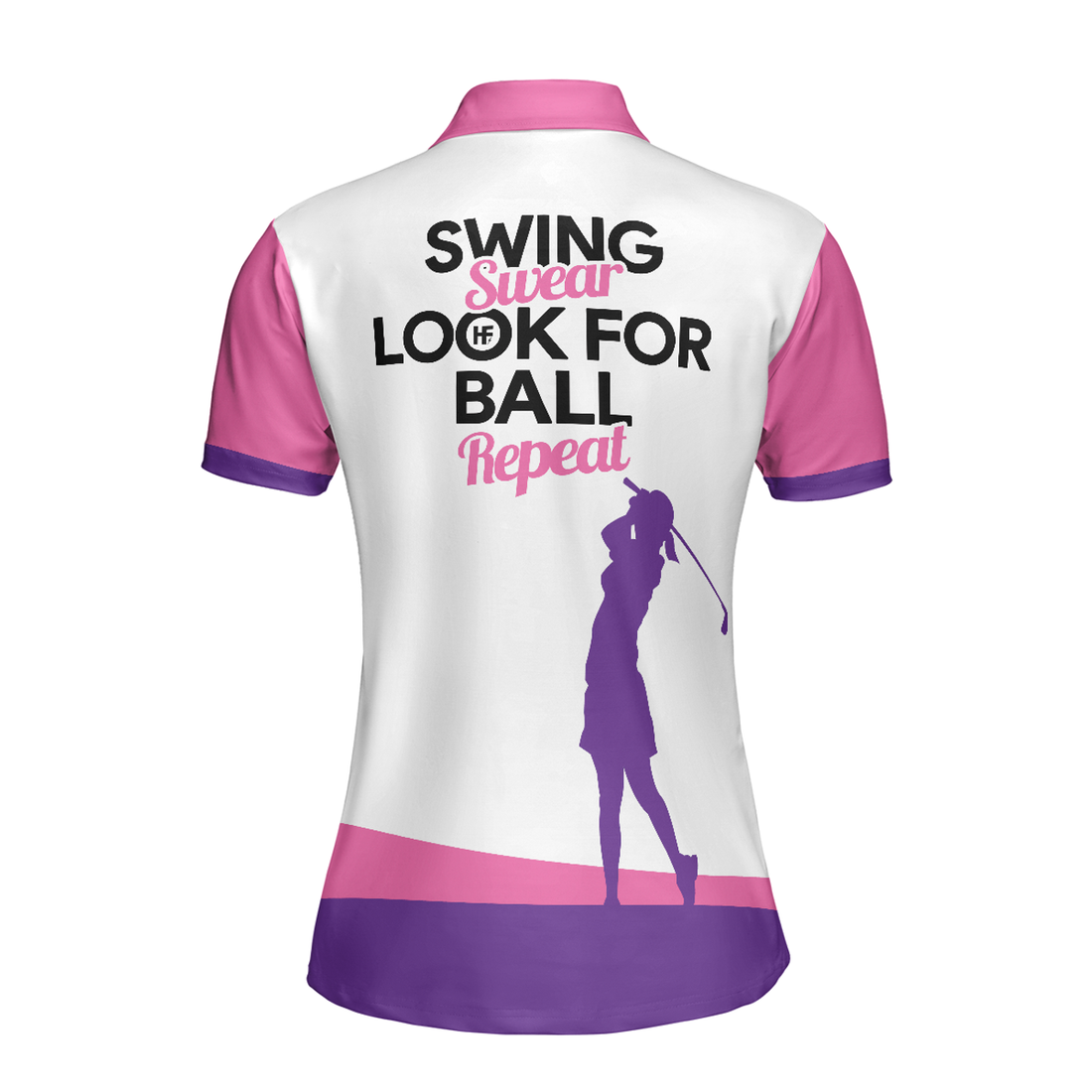 Golf Women Polo Shirt, Swing Swear Look For Ball Repeat Golf Polo Shirt, White And Pink Golf Shirt For Ladies - Perfect Gift For Women, Ladies