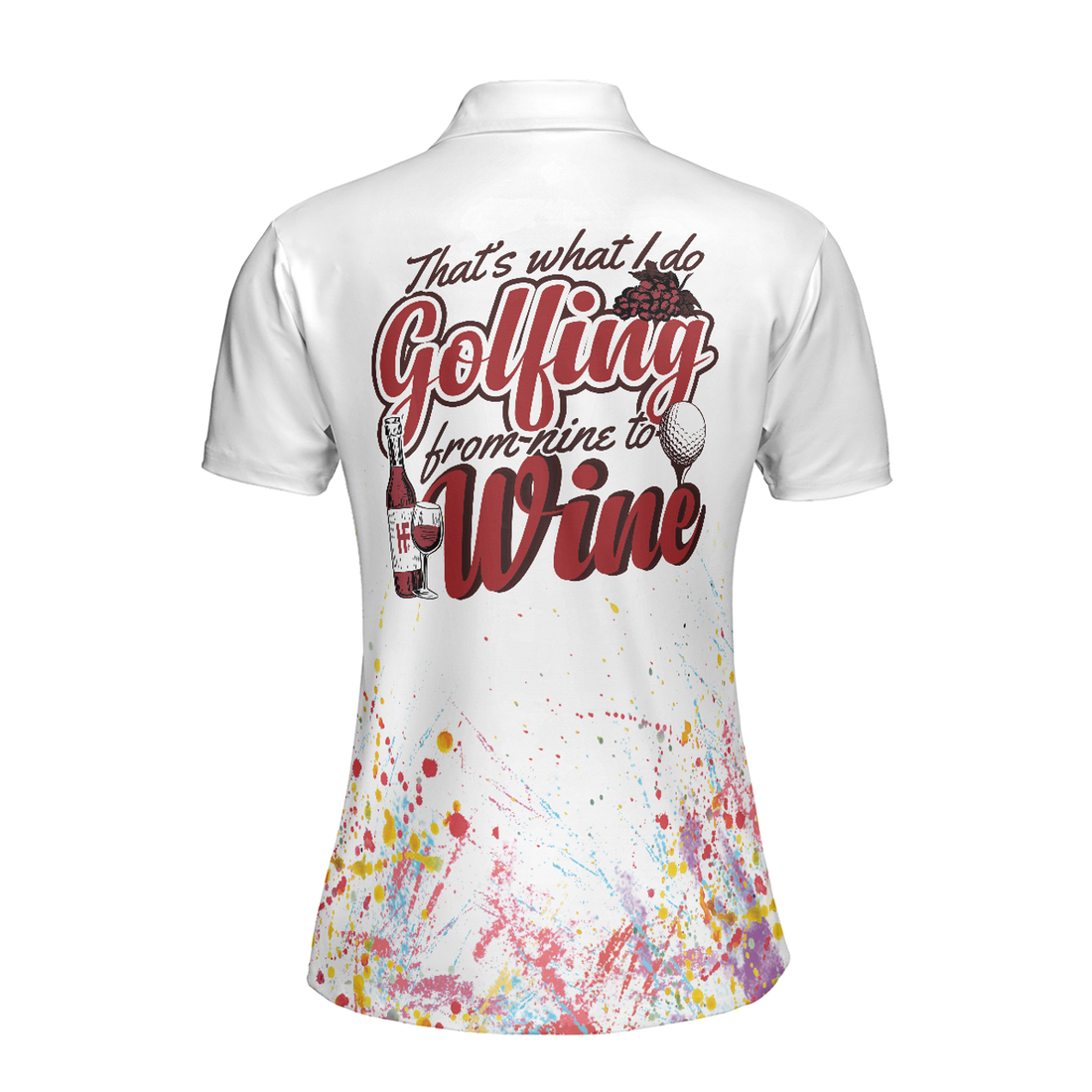 Golf From Nine To Wine Is What I Do Golf Short Sleeve Women Polo Shirt, Best Golf Shirt For Female Golfers, Gift For Women Golfer