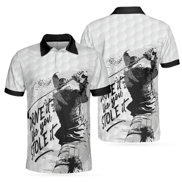 Drive It Like You Stole It Golf Polo Shirt, Short Sleeve Black And White Golf Shirt For Men, Golf Gift For Men, Best Gift Ideas For Men Golfers
