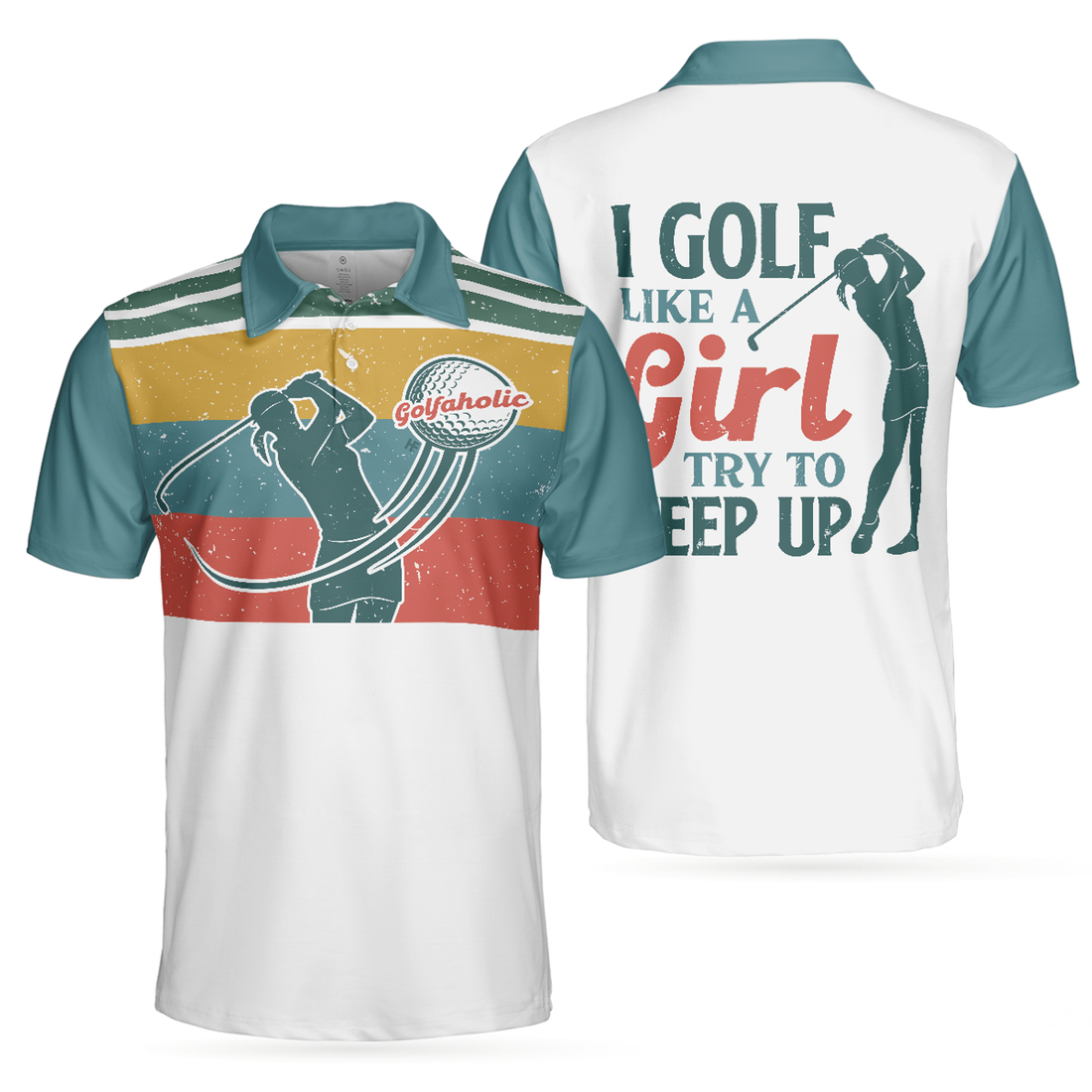 I Golf Like A Girl Try To Keep Up Short Sleeve Polo Shirt, Polo Shirts For Men And Women, Best Gift For Golfer