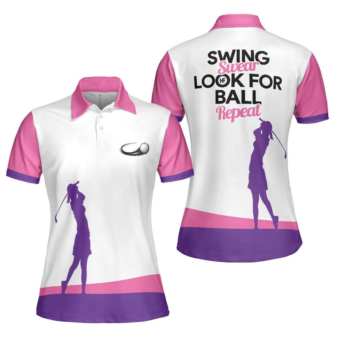 Golf Women Polo Shirt, Swing Swear Look For Ball Repeat Golf Polo Shirt, White And Pink Golf Shirt For Ladies - Perfect Gift For Women, Ladies