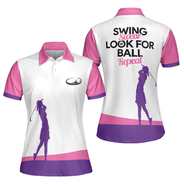 Golf Women Polo Shirt, Swing Swear Look For Ball Repeat Golf Polo Shirt, White And Pink Golf Shirt For Ladies - Perfect Gift For Women, Ladies