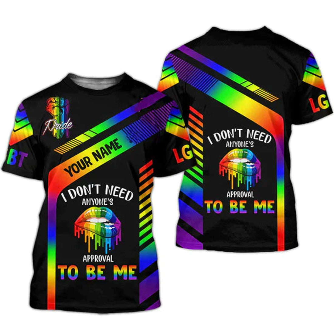 Custom Personalized LGBT-Shirt With Name, I Don't Need Anyone's Approval To Be Me 3D Shirt