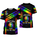 Custom Personalized LGBT-Shirt With Name, I Don't Need Anyone's Approval To Be Me 3D Shirt