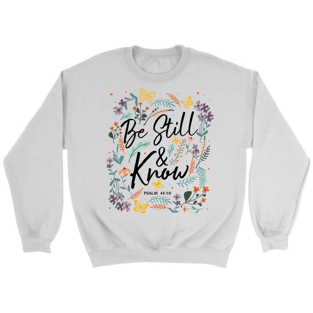 Psalm 46:10 Be Still And Know, Wildflowers Butterflies, Christian Sweatshirt