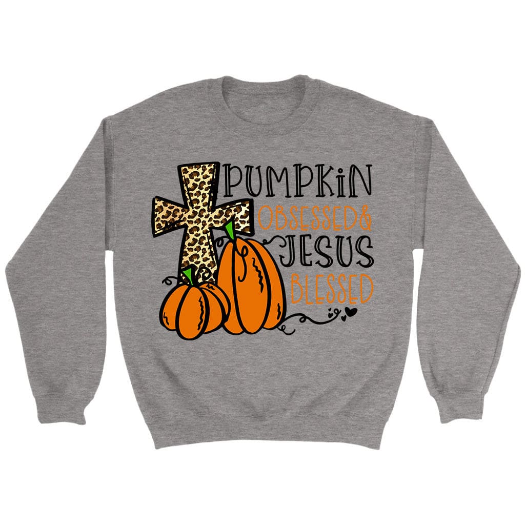 Pumpkin Obsessed Jesus Blessed Sweatshirt