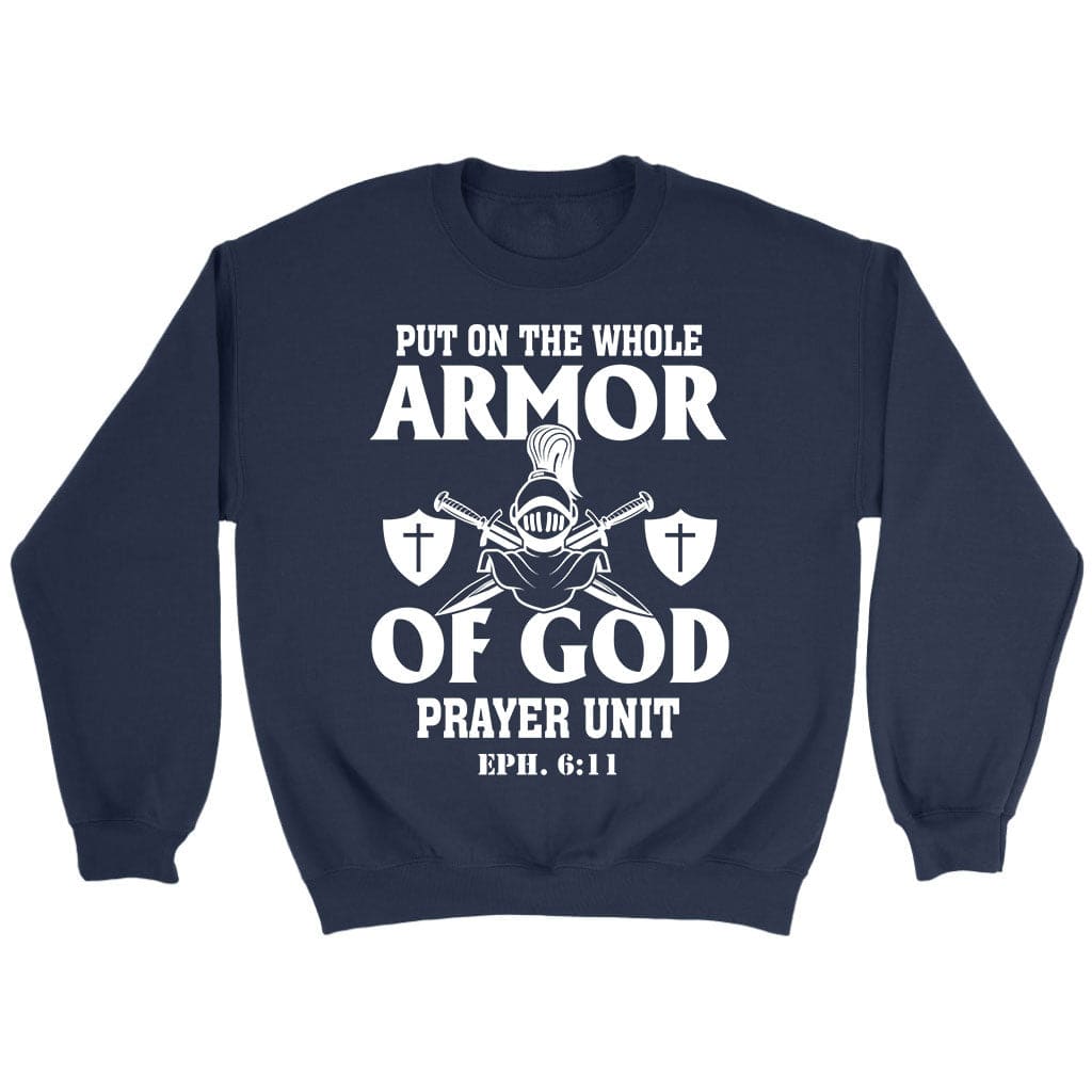 Put On The Whole Armor Of God Sweatshirt