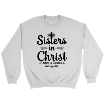 Sisters in Christ Christian Sweatshirt