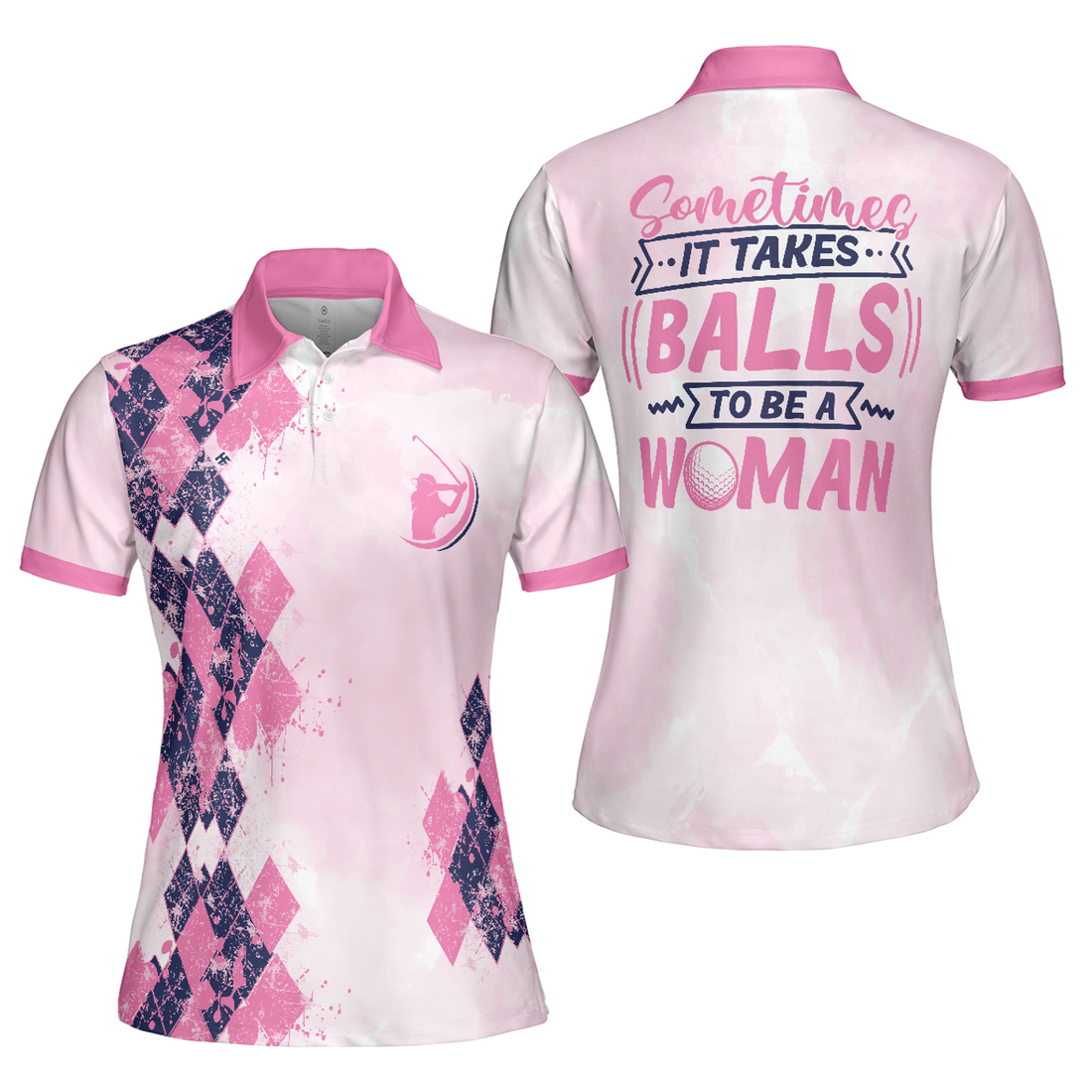 Sometimes It Takes Balls To Be A Women Golf Girl Short Sleeve Women Polo Shirt, Pink Argyle Pattern Golf Shirt For Women