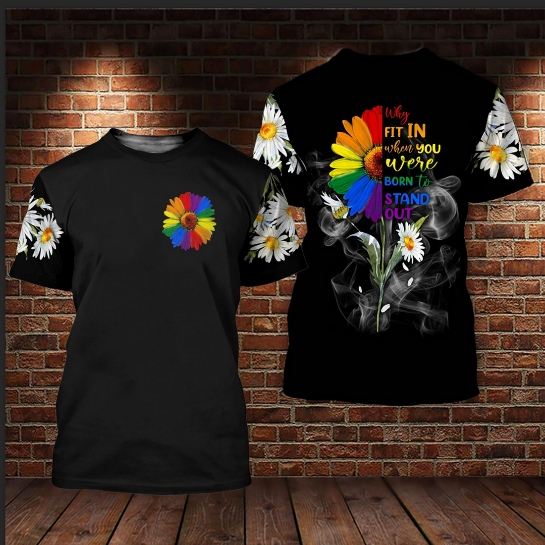 FUNSTUFFPRINT LGBT Pride Daisy Why Fit In When You Were Born To Stand Out 3D All Over Printed Shirt For Lesbian 3D T-shirt