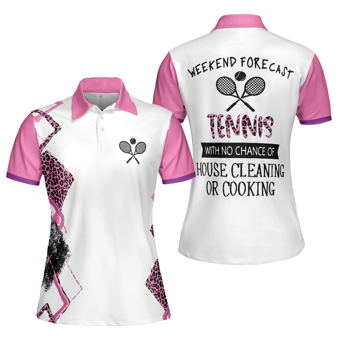 Tennis With No Chance Of House Cleaning Or Cooking Short Sleeve Women Polo Shirt, Tennis Shirt For Ladies