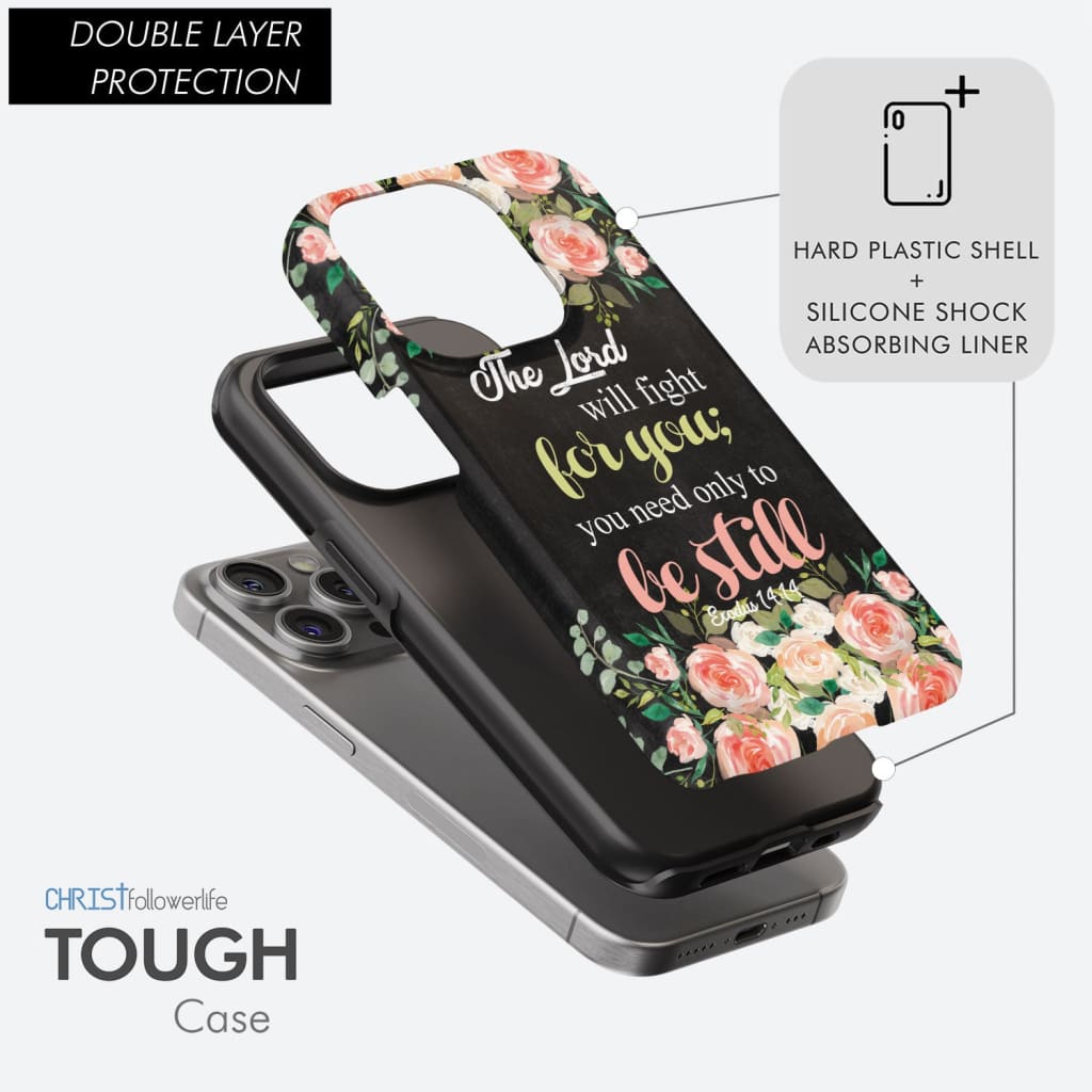 The Lord will fight for you Exodus 14:14 phone case | Christian phone cases