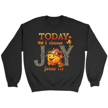 Today I Choose Joy James 1:2 Pumpkin Sweatshirt