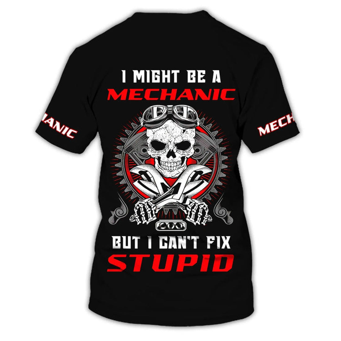 FUNSTUFFPRINT Custom 3D T-Shirt For Mechanic Men, I'm A Mechanic I Can't Fix Stupid, Skull Mechanical T-Shirt, Mechanic Husband Gift 3D T-shirt