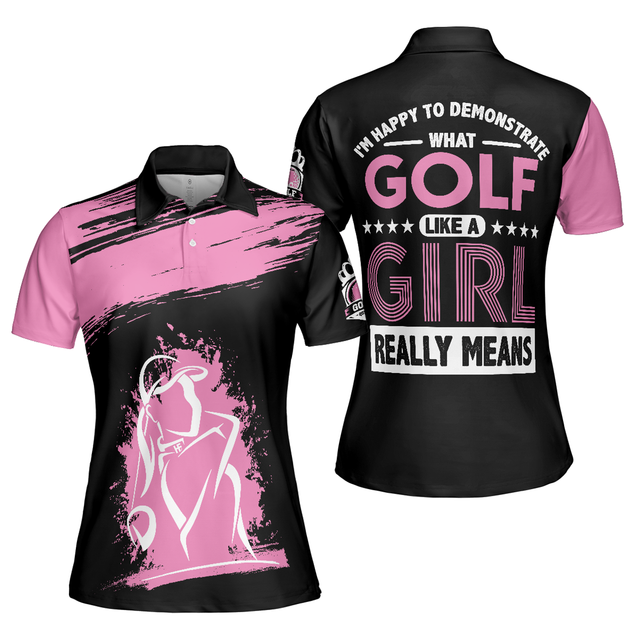 What Golf Like A Girl Really Means Short Sleeve Women Polo Shirt, Funny Golf Shirt With Sayings For Ladies