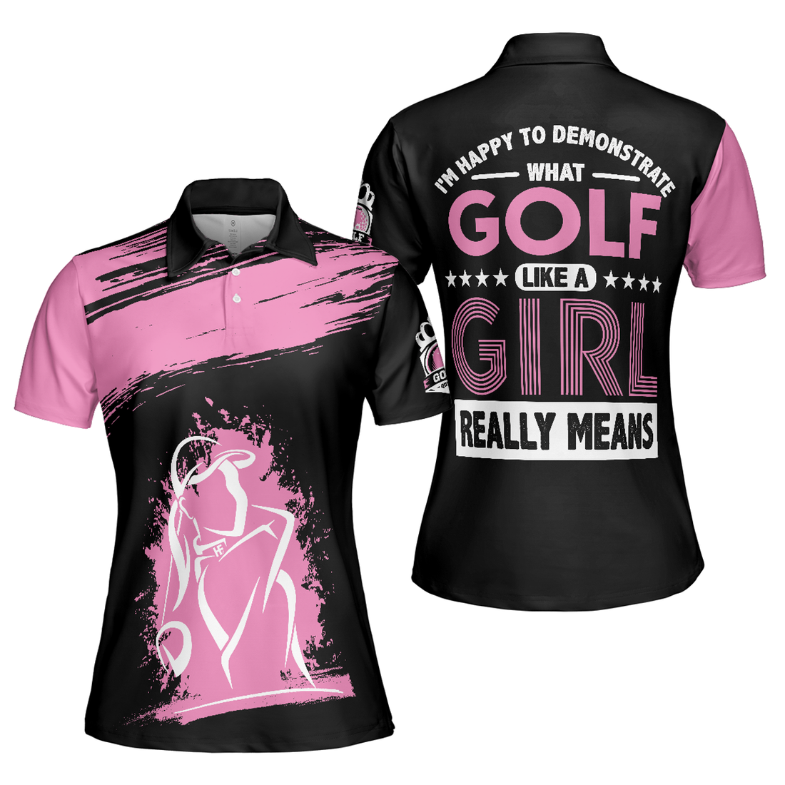 What Golf Like A Girl Really Means Short Sleeve Women Polo Shirt, Funny Golf Shirt With Sayings For Ladies