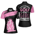 What Golf Like A Girl Really Means Short Sleeve Women Polo Shirt, Funny Golf Shirt With Sayings For Ladies