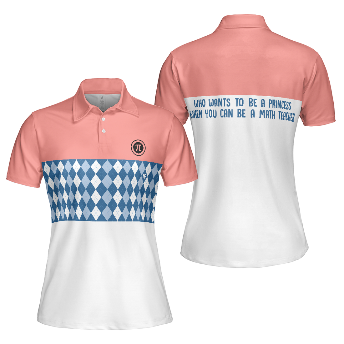 Who Wants To Be A Princess When You Can Be A Math Teacher Short Sleeve Women Polo Shirt