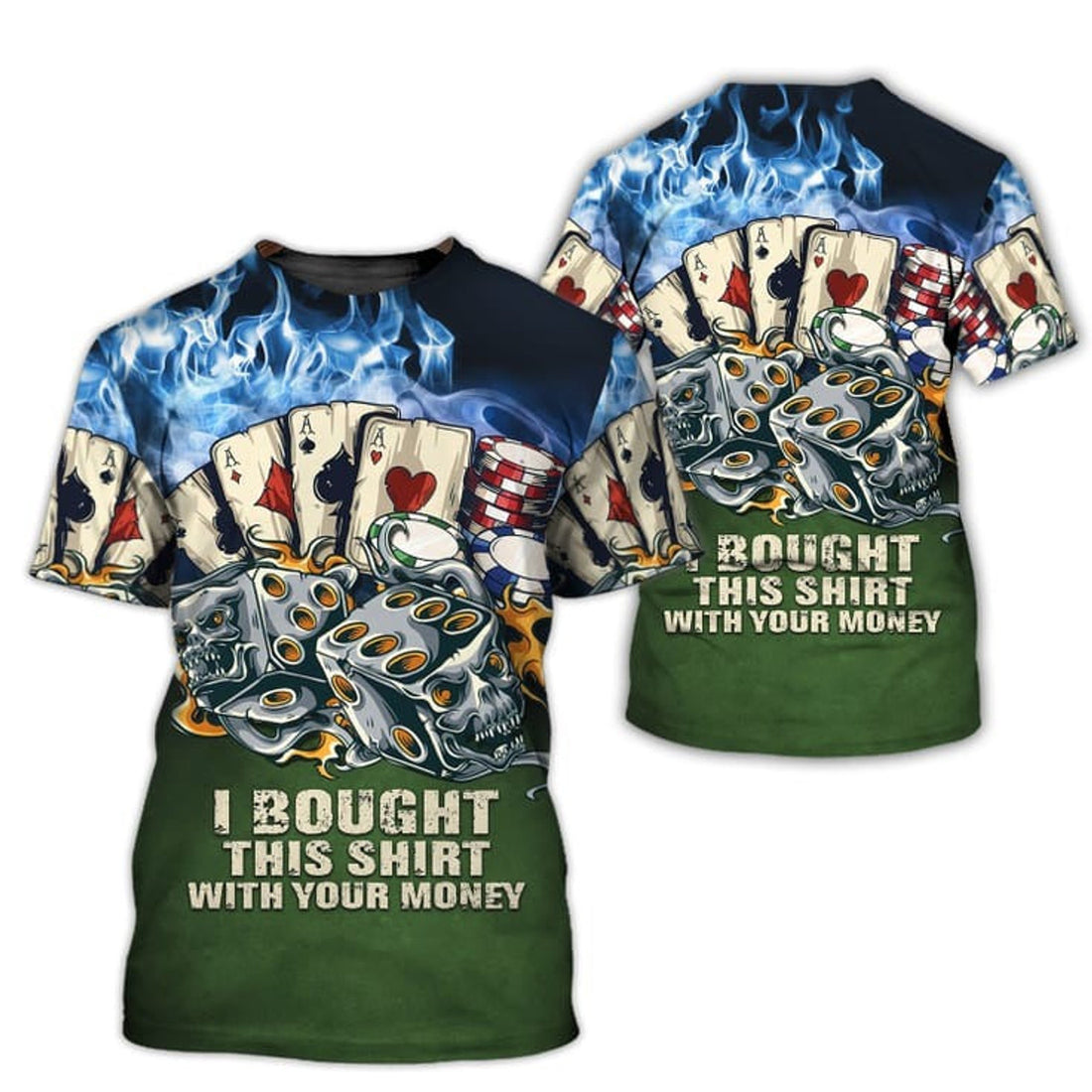 FUNSTUFFPRINT Poker I Bought This Shirt With Your Money 3D T-Shirt, Casino T-Shirt, Pocker Shirt 3D T-shirt